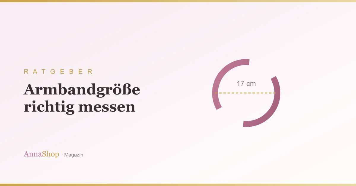Armbandgröße messen: So sitzt das Armband perfekt