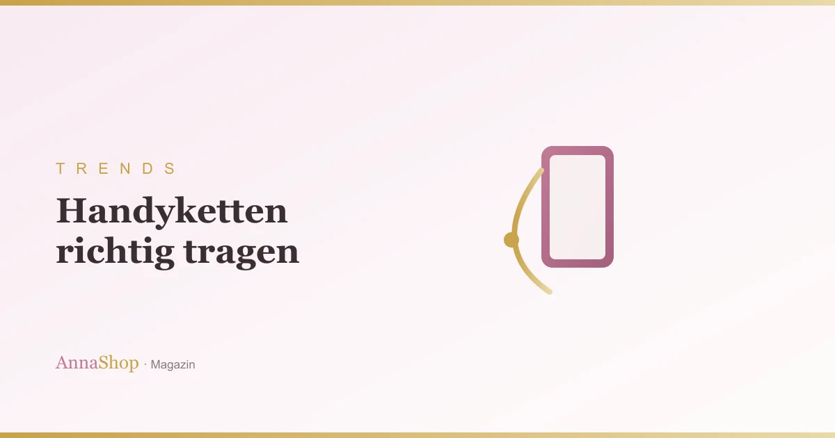 Handykette tragen: praktisch, stylish und alltagstauglich