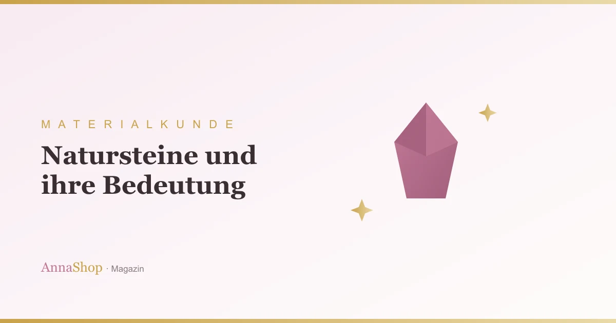 Natursteine im Schmuck: Bedeutung, Wirkung und Pflege