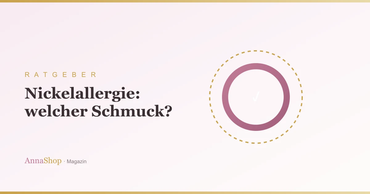 Nickelallergie: Welcher Schmuck ist wirklich verträglich?