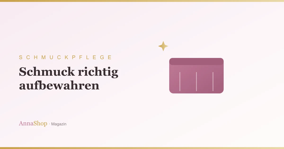 Schmuck aufbewahren: 8 Tipps gegen Kratzer und Knoten