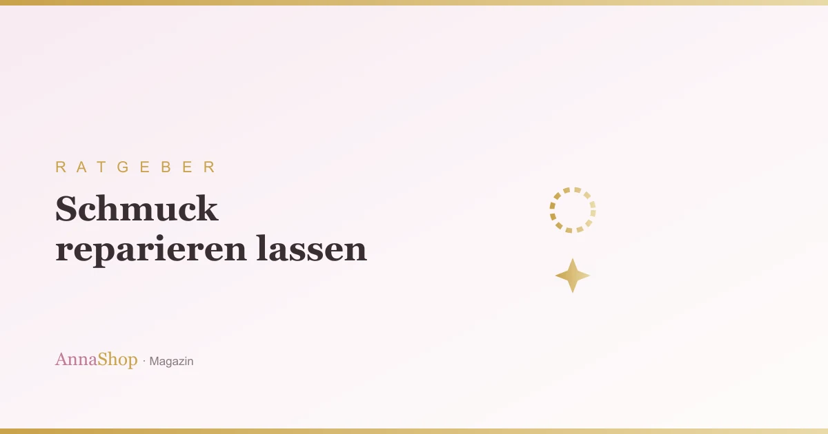 Schmuck reparieren lassen: Wann es sich lohnt und was es kostet