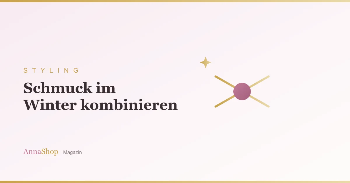 Schmuck im Winter: So kommt er trotz Schal und Pullover zur Geltung